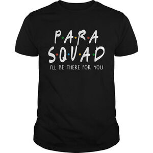 Para Squad Ill Be There For You Friends Shirt